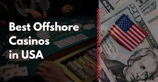 The Best Offshore Casinos Your Ultimate Guide